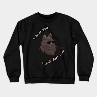 Cat doesn't care Crewneck Sweatshirt